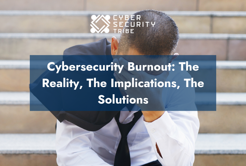Cybersecurity Burnout The Reality, The Implications, The Solutions HP (850 × 574 px)
